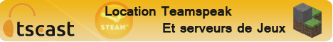 -TSCAST- Location de serveur teamspeak � partir de 0.16� le slot. Panel nouvelle g�n�ration.